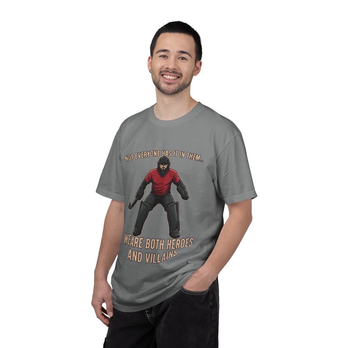 T-Shirt, Hockey, Goalie "We Are Both Heroes and Villains" / "Today I Choose Hero" design, Cotton, Various Colours