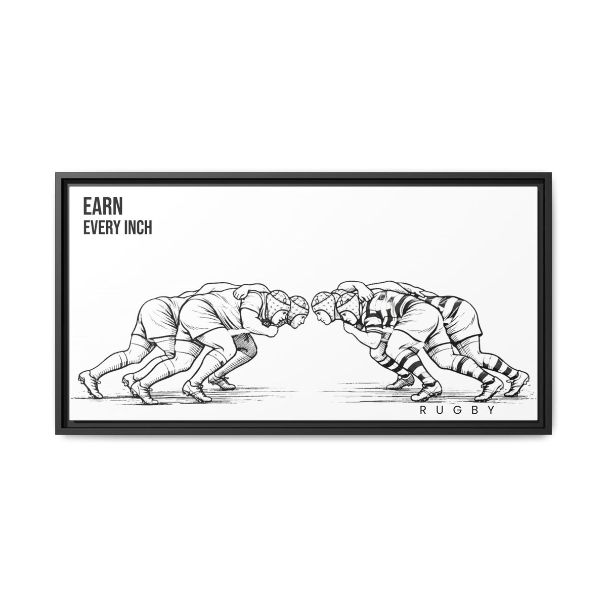 Print, Rugby Scrum, "Earn Every Inch" , Matte Canvas Print Framed Art
