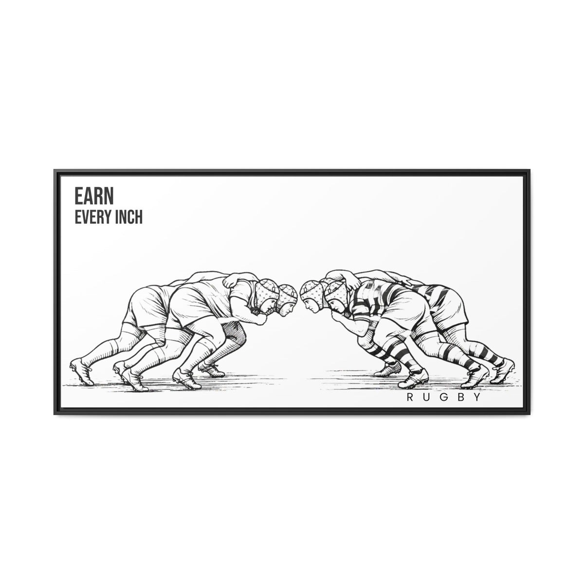 Print, Rugby Scrum, "Earn Every Inch" , Matte Canvas Print Framed Art
