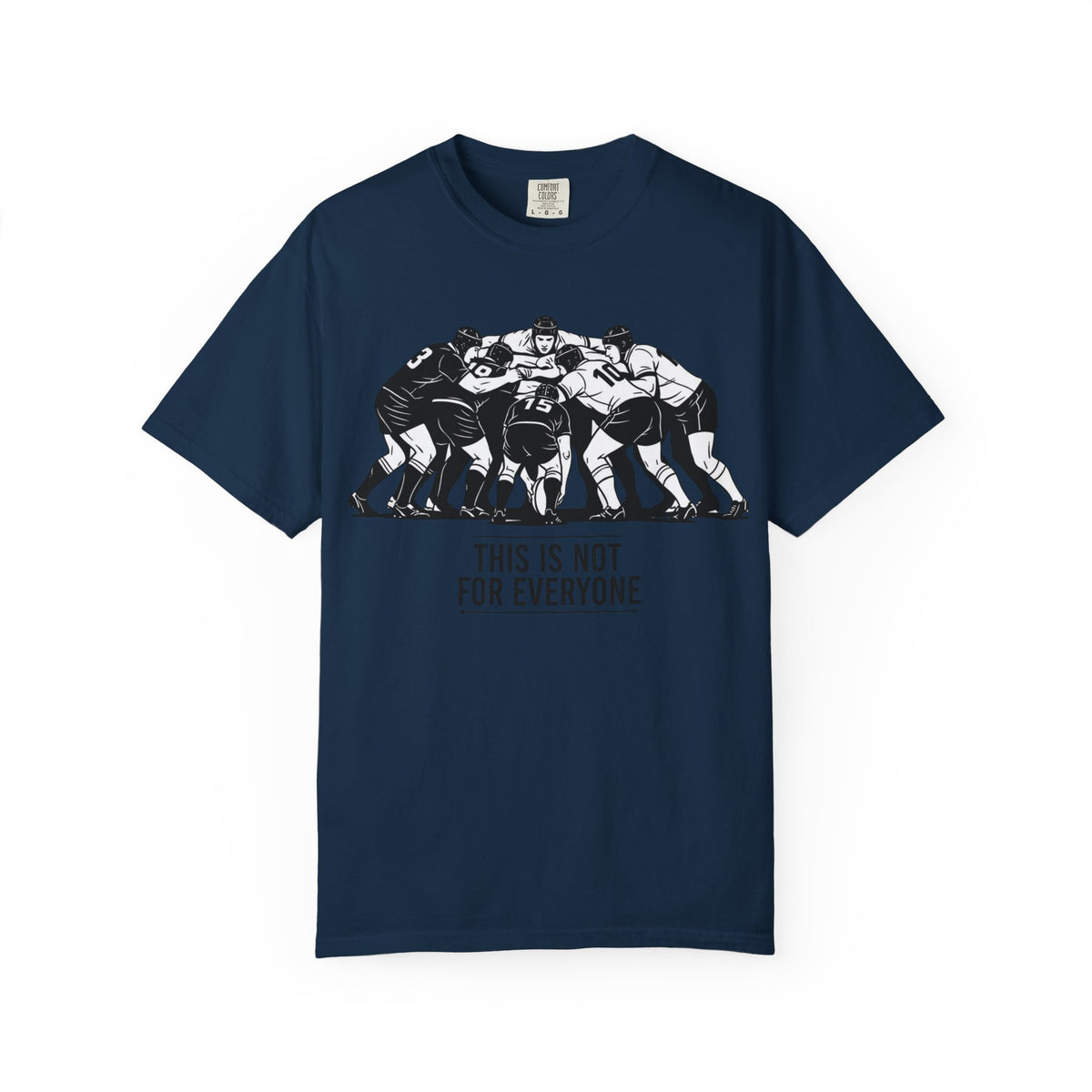T-Shirt, Rugby Scrum, "This is not for everybody" / "Disciplined Violence" Design, Cotton, Various Colours