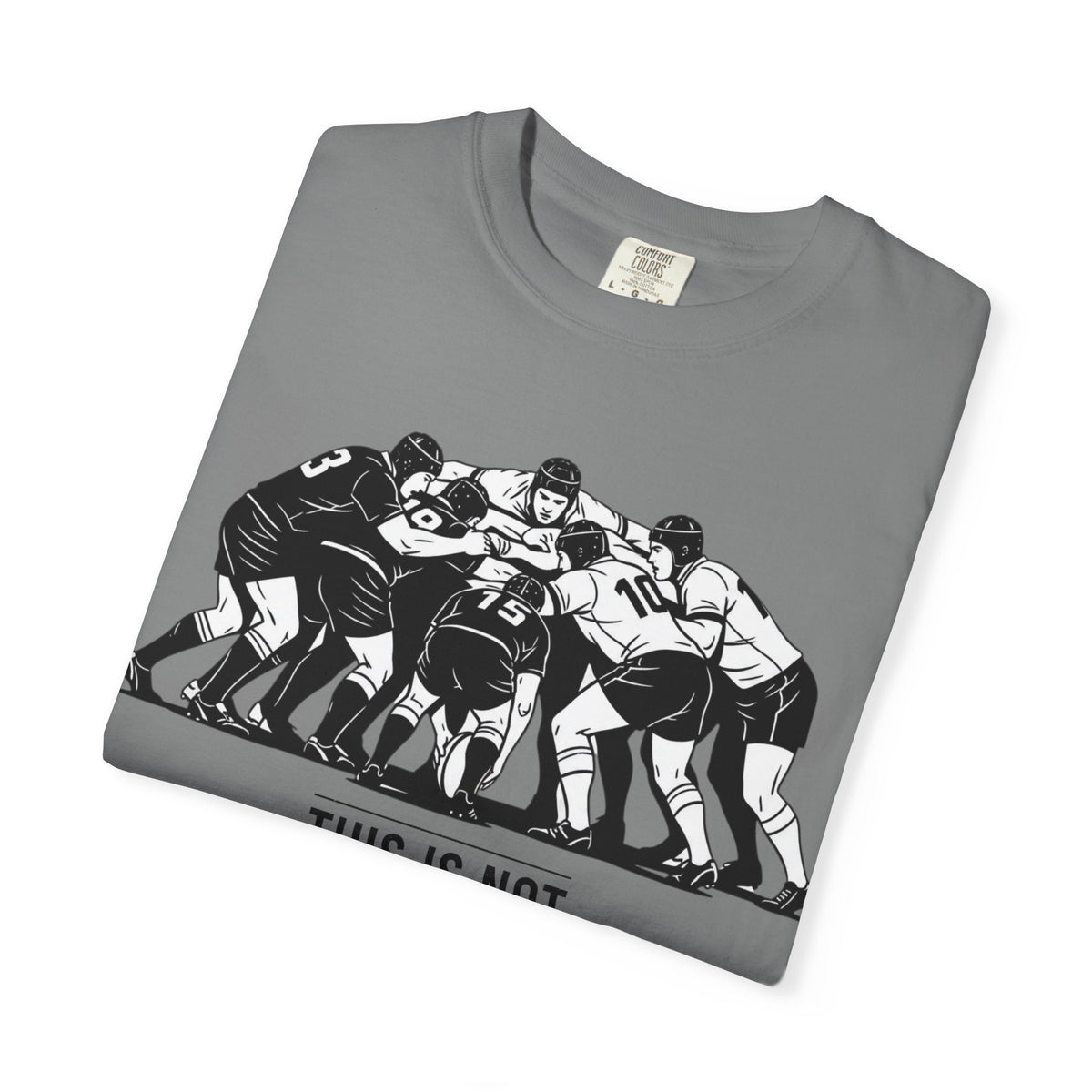 T-Shirt, Rugby Scrum, "This is not for everybody" / "Disciplined Violence" Design, Cotton, Various Colours