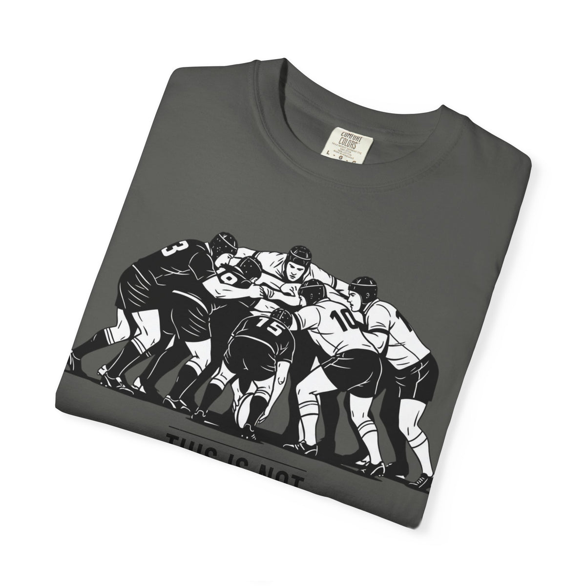 T-Shirt, Rugby Scrum, "This is not for everybody" / "Disciplined Violence" Design, Cotton, Various Colours
