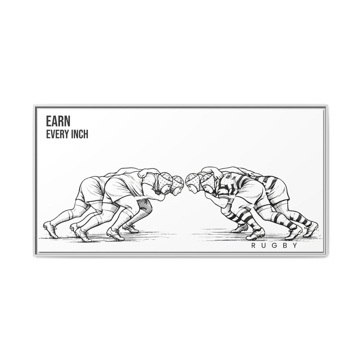 Print, Rugby Scrum, "Earn Every Inch" , Matte Canvas Print Framed Art