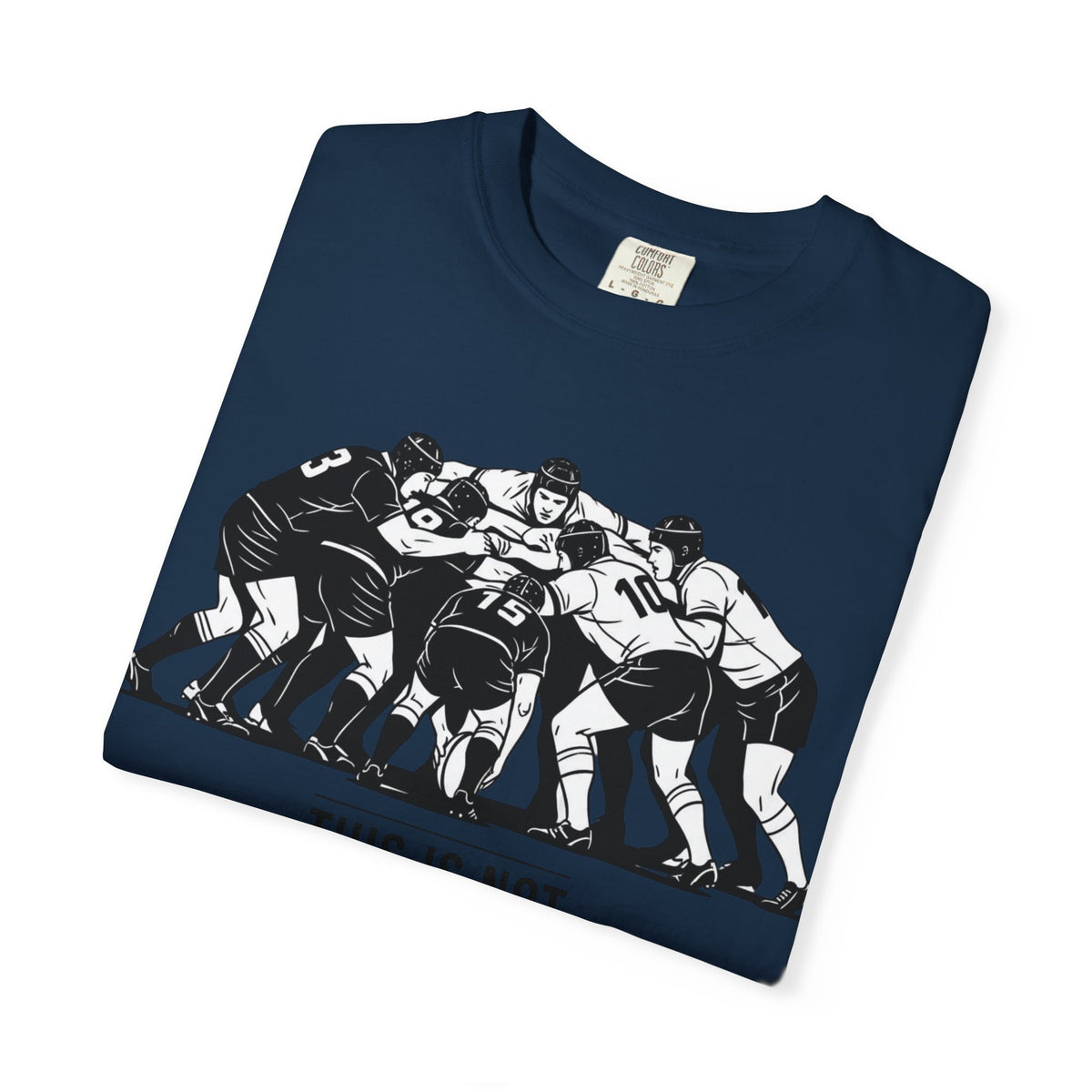 T-Shirt, Rugby Scrum, "This is not for everybody" / "Disciplined Violence" Design, Cotton, Various Colours
