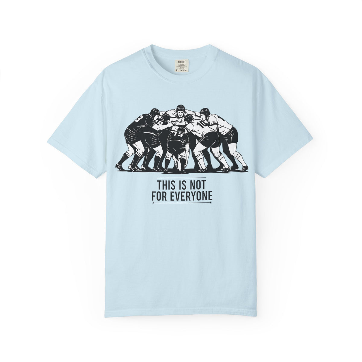 T-Shirt, Rugby Scrum, "This is not for everybody" / "Disciplined Violence" Design, Cotton, Various Colours