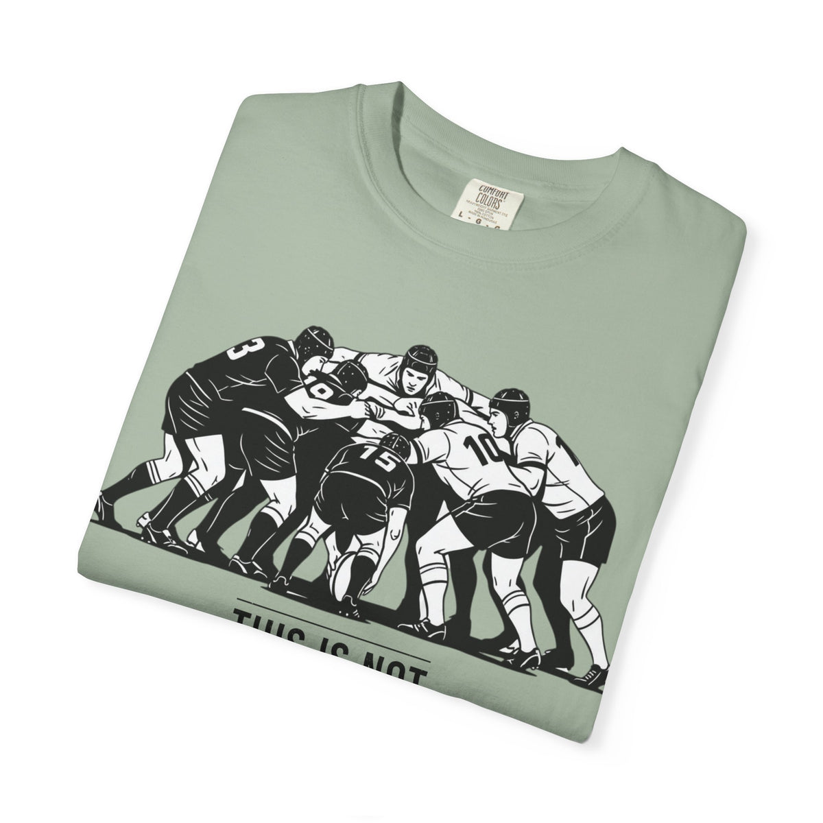 T-Shirt, Rugby Scrum, "This is not for everybody" / "Disciplined Violence" Design, Cotton, Various Colours