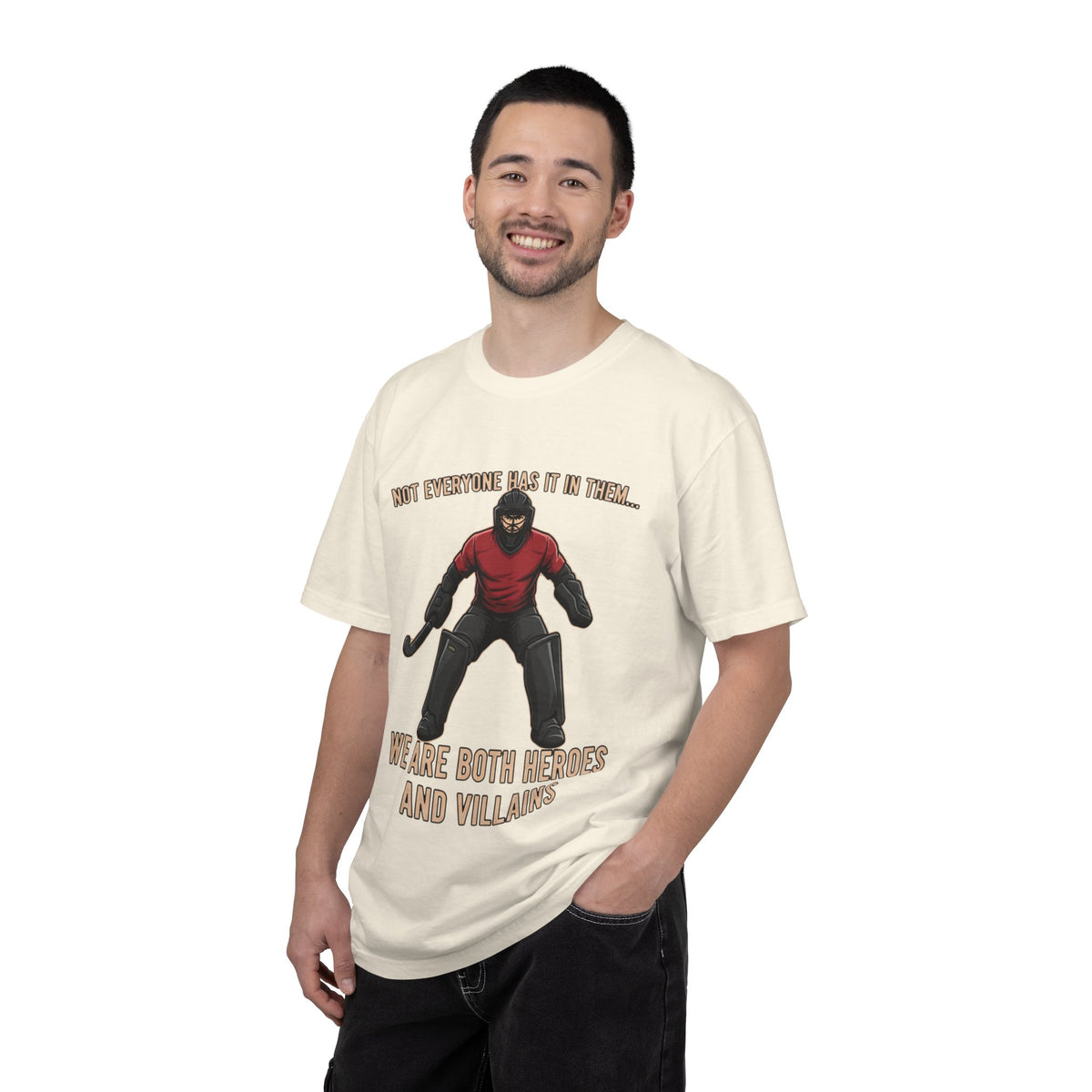 T-Shirt, Hockey, Goalie "We Are Both Heroes and Villains" / "Today I Choose Hero" design, Cotton, Various Colours