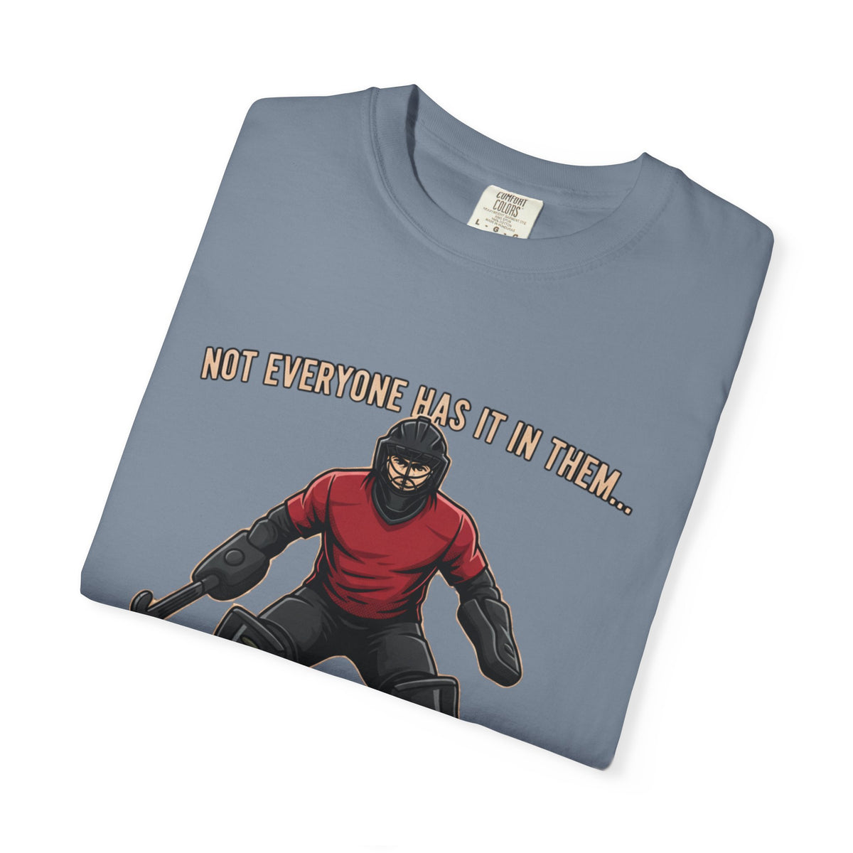 T-Shirt, Hockey, Goalie "We Are Both Heroes and Villains" / "Today I Choose Hero" design, Cotton, Various Colours