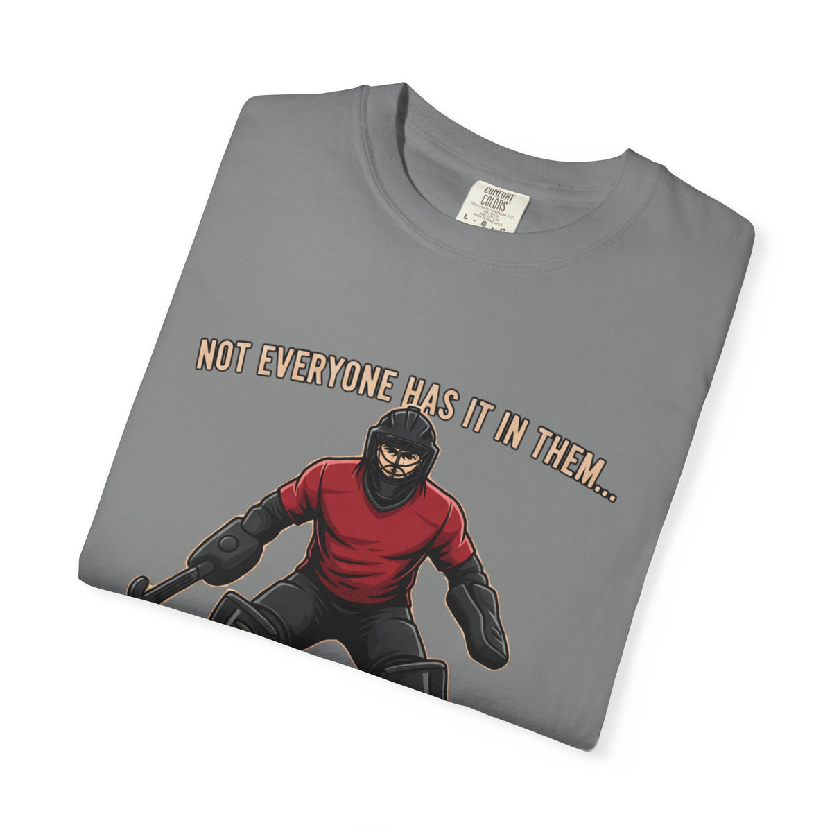 T-Shirt, Hockey, Goalie "We Are Both Heroes and Villains" / "Today I Choose Hero" design, Cotton, Various Colours