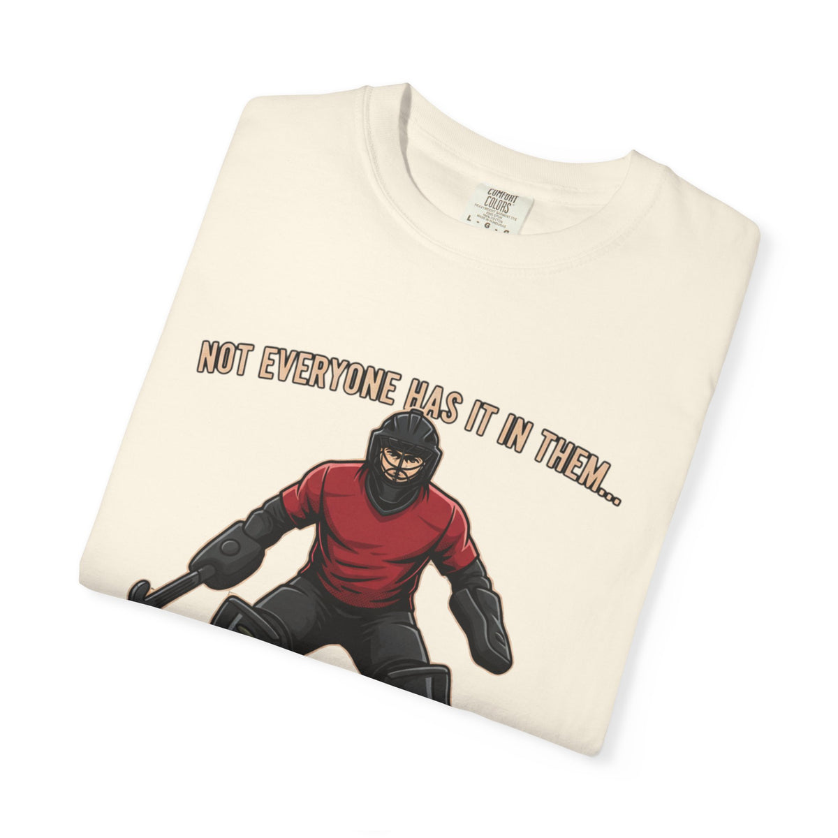 T-Shirt, Hockey, Goalie "We Are Both Heroes and Villains" / "Today I Choose Hero" design, Cotton, Various Colours
